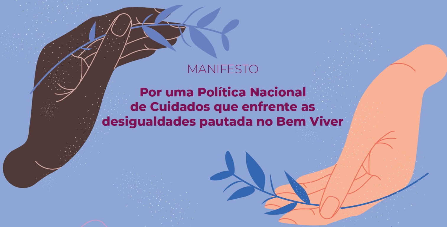 Fórum Feminista Antirracista lança manifesto sobre políticas de cuidados