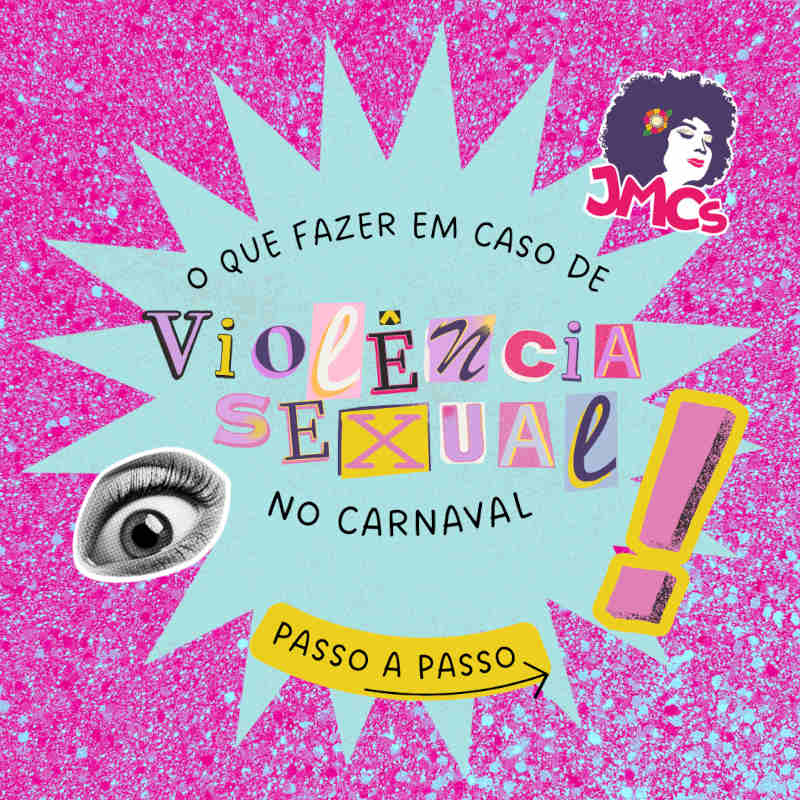 Passo a passo: o que fazer em caso de violência sexual no Carnaval