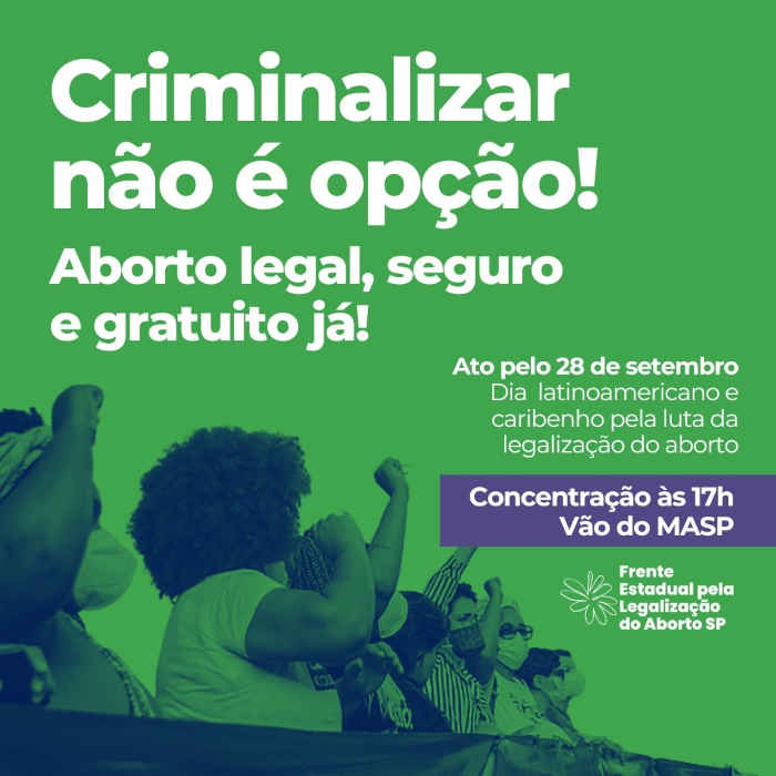 Nenhuma pessoa deve ser presa, maltratada ou humilhada por ter feito aborto!