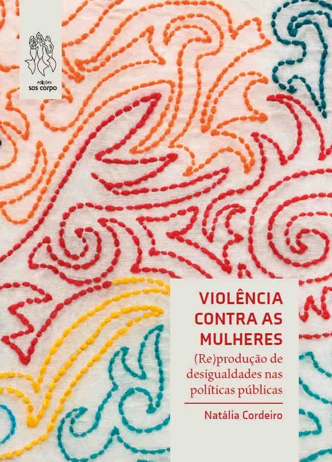  Violência Contra as Mulheres: (Re)produção de desigualdade nas políticas públicas 