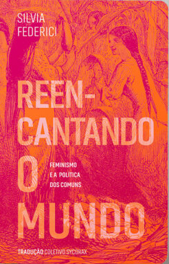 silvia federici reeencantando mundo livro