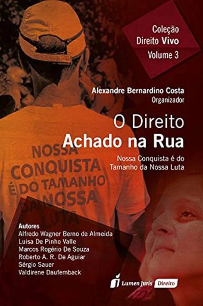  "Constitucionalismo achado na rua: uma contribuição à teoria crítica do direito e dos direitos humanos constitucionais". Artigo de José Geraldo de Sousa Junior