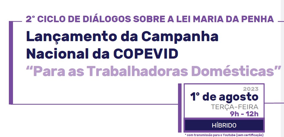 Lançamento da Campanha Nacional da COPEVID “Para as Trabalhadoras Domésticas”