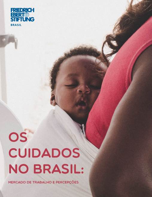 Os Cuidados no Brasil: Mercado de Trabalho e Percepções