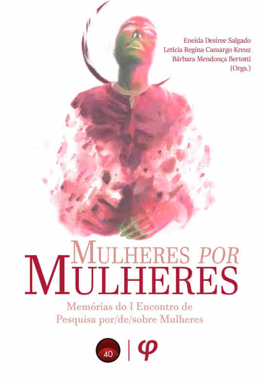 MULHERES POR MULHERES: Memórias do I Encontro de Pesquisa por/de/sobre Mulheres