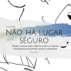 NÃO HÁ LUGAR SEGURO: Estudos e Práticas sobre Violências Contra as Mulheres nas Perspectivas dos Direitos Sexuais e Reprodutivos - Volume 4 