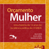 Orçamento Mulher - Uma história de 12 anos de incidência política do CFEMEA